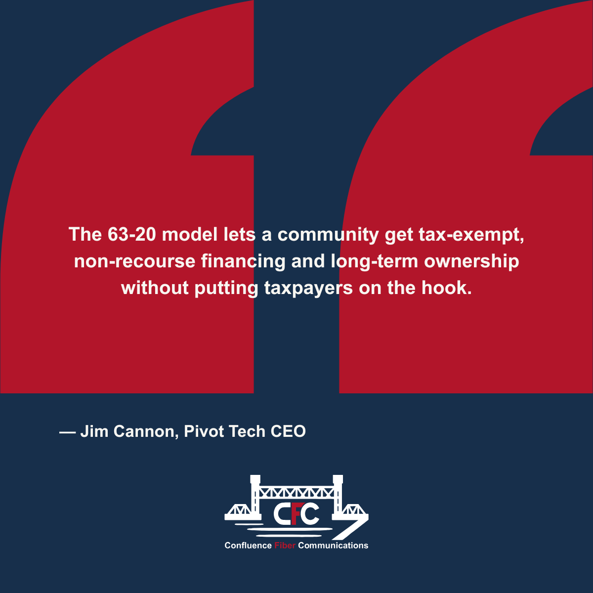 Quote from Jim Cannon, Pivot Tech CEO, on the 63-20 tax-exempt financing model