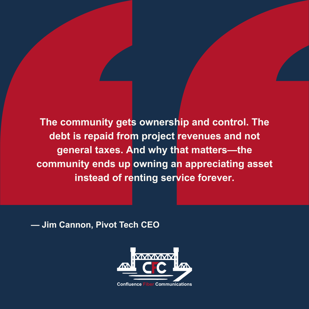 Quote from Jim Cannon, Pivot Tech CEO, on the community owning an appreciating asset
