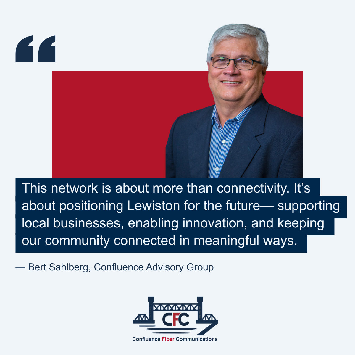 Quote from Bert Sahlberg, Confluence Advisory Group, on positioning Lewiston for the future